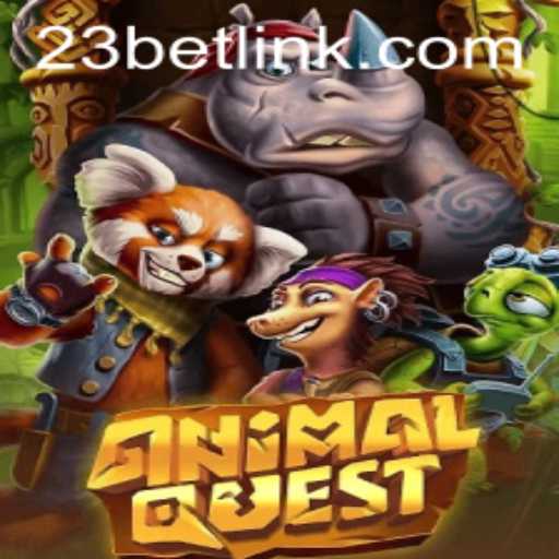 Explore the Thrilling Adventure of AnimalQuest Combined with the Excitement of 23bet.COM