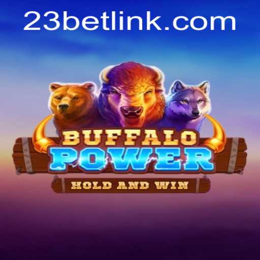 Exploring the Thrilling World of BuffaloPower at 23bet.COM
