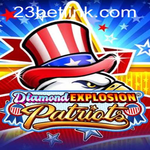 Unveiling DiamondExplosionPatriots: A Thrilling Game Experience