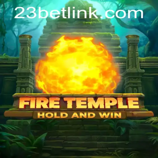 Exploring FireTemple: A Thrilling Adventure in Gaming with 23bet.COM