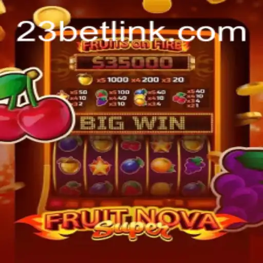 Exploring FruitNovaSuper: A Thrilling Addition to 23bet.COM