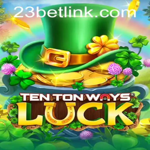 Discovering the Thrilling World of TenTonWaysLuck