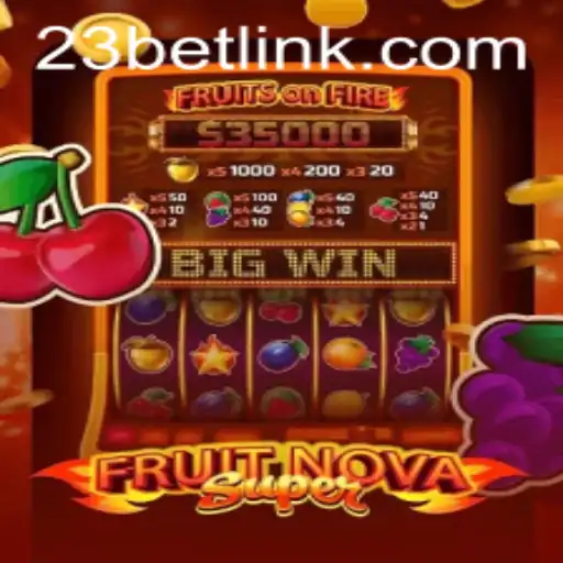 Exploring FruitNovaSuper: A Thrilling Addition to 23bet.COM