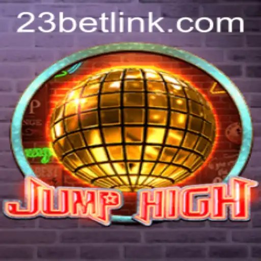 Explore the Exciting World of JumpHigh and 23bet.COM