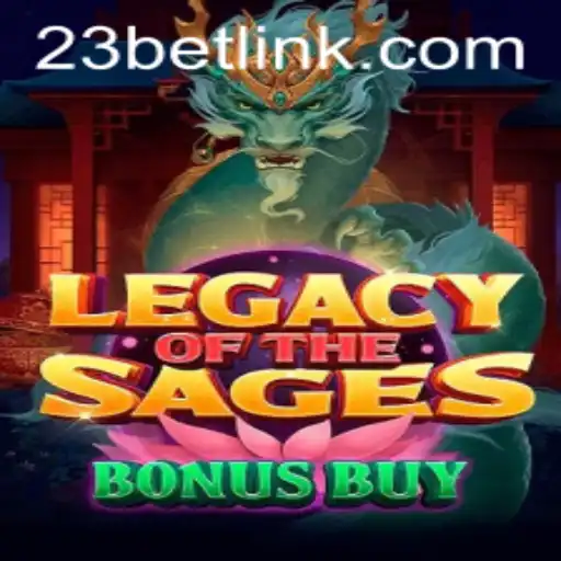 Exploring LegacyoftheSagesBonusBuy: A Comprehensive Guide by 23bet.COM