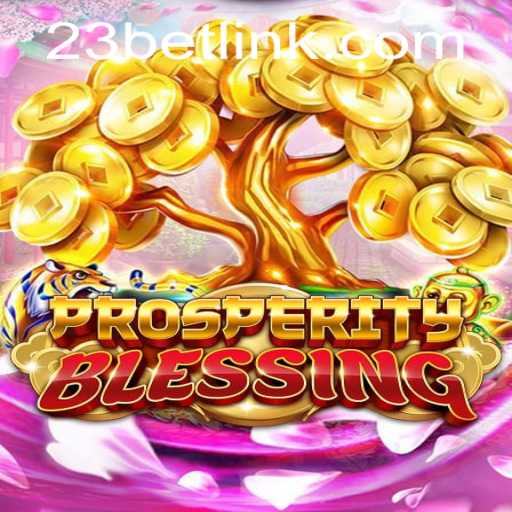 Exploring ProsperityBlessing: A New Adventure with 23bet.COM