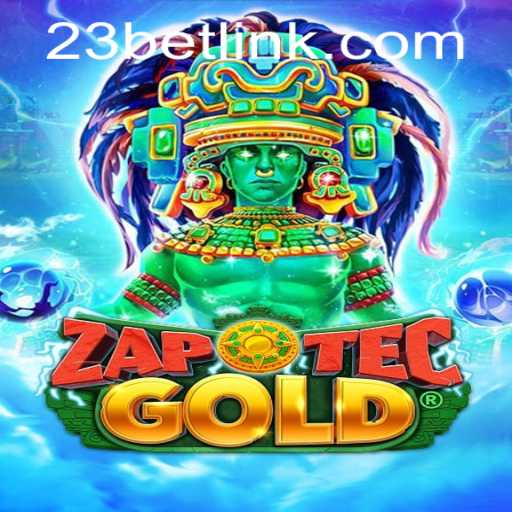 Discovering ZapOtecGold: A Glimpse into the Strategic World of 23bet.COM